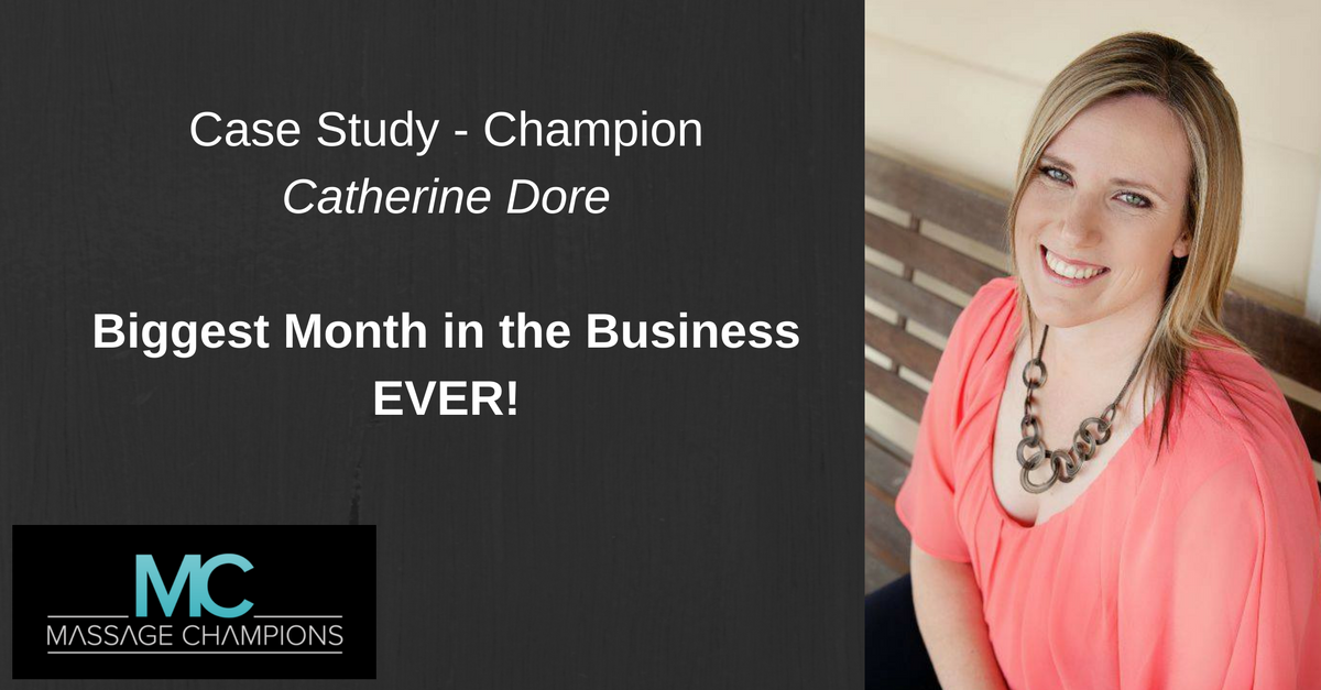 Massage Champion Catherine Dore Had her Biggest Month Ever - Learn How She Did It