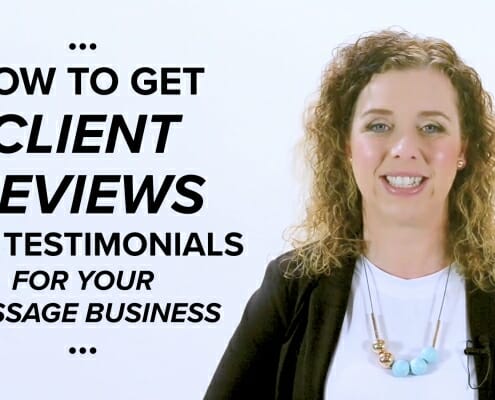 How to get the BEST Client Reviews and Testimonials for Massage