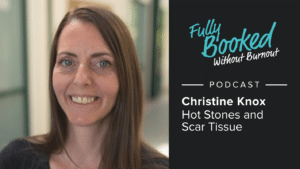 Ep51: Christine Knox on Remedial Hot Stones and Scar Tissue Work