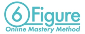 6 Figure Online Mastery Method