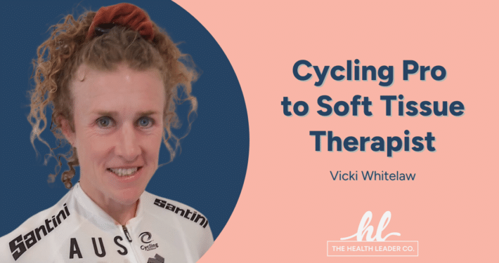 Transforming Business and Confidence: Vicki Whitelaw's Journey from Pro Cycler to Soft Tissue Expert